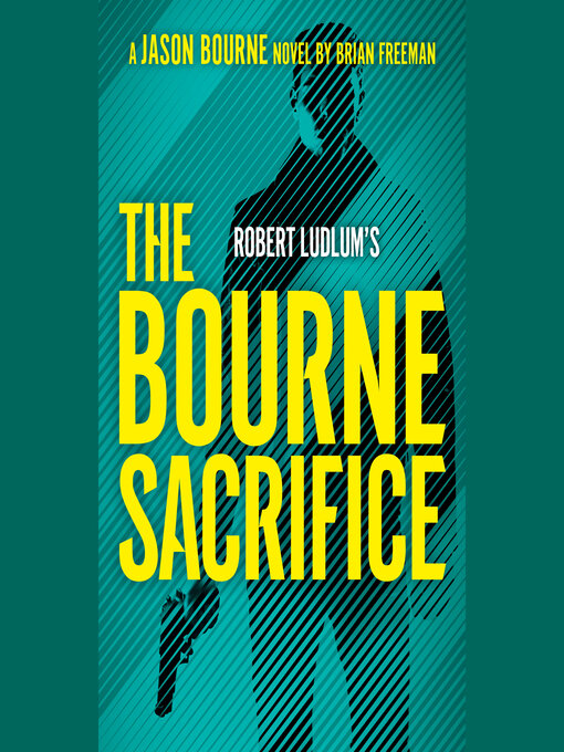 Title details for The Bourne Sacrifice by Brian Freeman - Wait list
